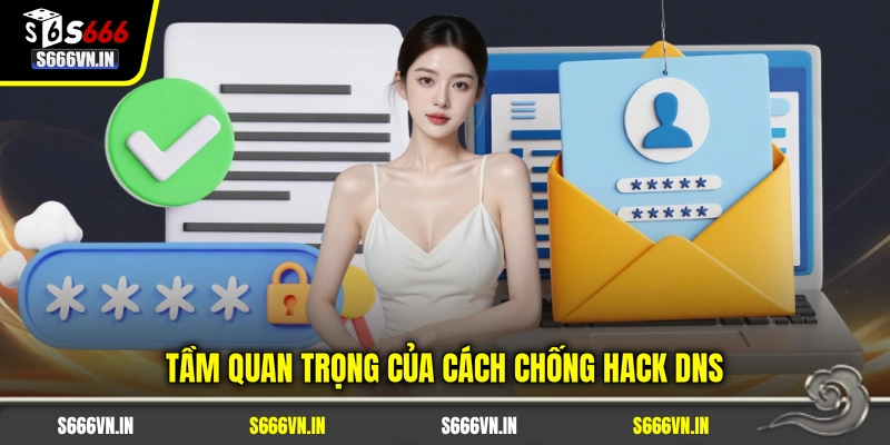 Tầm quan trọng của cách chống hack DNS Tầm quan trọng của cách chống hack DNS