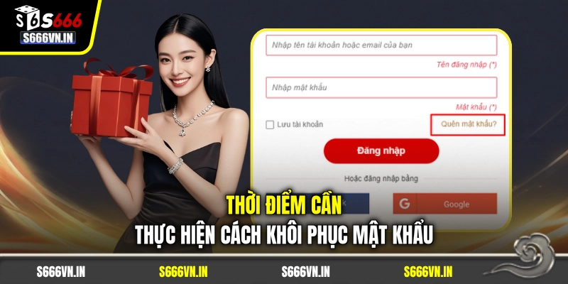 Thời điểm cần thực hiện cách khôi phục mật khẩu
